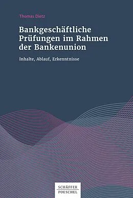 E-Book (pdf) Bankgeschäftliche Prüfungen im Rahmen der Bankenunion von Thomas Dietz