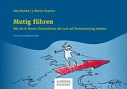 E-Book (pdf) Mutig führen von Ulla Domke, J. Martin Granica
