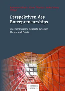 E-Book (epub) Perspektiven des Entrepreneurships von Katharina Hölzle, Victor Tiberius, Heike Surrey