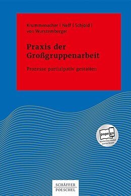 E-Book (epub) Praxis der Großgruppenarbeit von Paul Krummenacher, Petra Neff, Inger Schjold