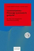 E-Book (pdf) Unternehmensführung systemisch gedacht von Cristina Barth Frazzetta, Claudia James