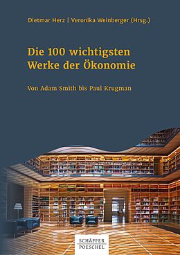 E-Book (epub) Die 100 wichtigsten Werke der Ökonomie von 