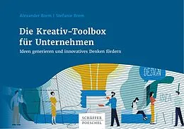 E-Book (pdf) Die Kreativ-Toolbox für Unternehmen von Alexander Brem, Stefanie Brem