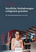 E-Book (epub) Berufliche Veränderungen erfolgreich gestalten von Alexander Bazhin