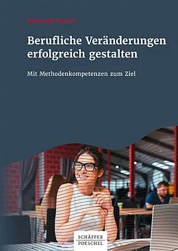 E-Book (epub) Berufliche Veränderungen erfolgreich gestalten von Alexander Bazhin