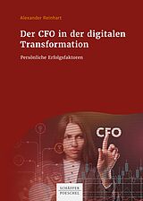 E-Book (pdf) Der CFO in der digitalen Transformation von Alexander Reinhart