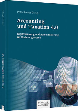 Fester Einband Accounting und Taxation 4.0 von Peter Preuss