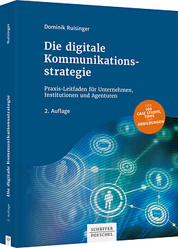 Fester Einband Die digitale Kommunikationsstrategie von Dominik Ruisinger