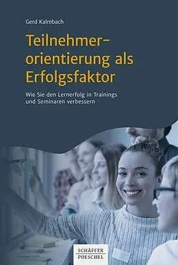 E-Book (epub) Teilnehmerorientierung als Erfolgsfaktor von Gerd Kalmbach