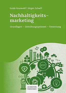 E-Book (pdf) Nachhaltigkeitsmarketing von Guido Grunwald, Jürgen Schwill