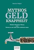 E-Book (epub) Mythos Geldknappheit von Maurice Höfgen
