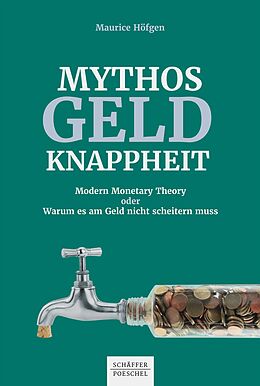 E-Book (epub) Mythos Geldknappheit von Maurice Höfgen