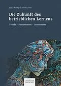 E-Book (epub) Die Zukunft des betrieblichen Lernens von Jutta Rump, Silke Eilers