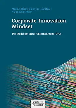 E-Book (pdf) Corporate Innovation Mindset von Markus Berg, Valentin Nowotny, Klaus Weissmann