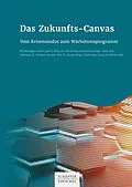 E-Book (pdf) Das Zukunfts-Canvas von Josef G. Böck, Ulla Domke, Dominik Ruisinger