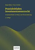 E-Book (pdf) Praxisleitfaden Investmentsteuerrecht von Birgit Köhler, Franz Schober
