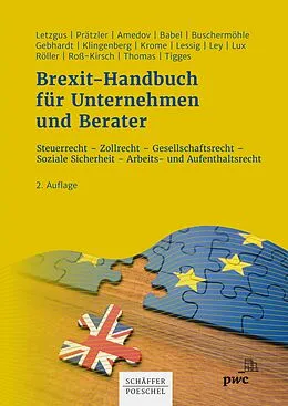 E-Book (pdf) Brexit-Handbuch für Unternehmen und Berater von Christof K. Letzgus, Robert Prätzler, Aleksandra Amedov