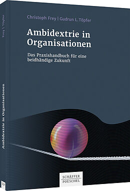 Kartonierter Einband Ambidextrie in Organisationen von Christoph Frey, Gudrun L. Töpfer