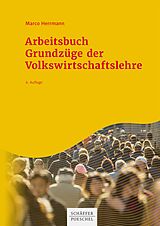 E-Book (pdf) Arbeitsbuch Grundzüge der Volkswirtschaftslehre von Marco Herrmann