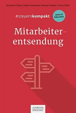 E-Book (epub) #steuernkompakt Mitarbeiterentsendung von Christiane Bourseaux, Jens P. Glaser, Klaus Heeke