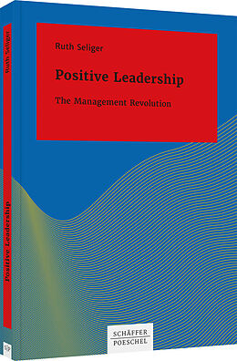 Couverture cartonnée Positive Leadership de Ruth Seliger