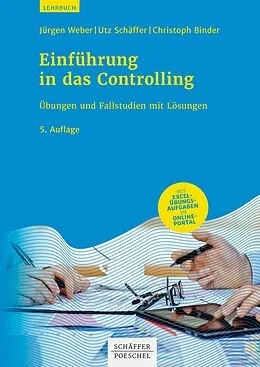 E-Book (epub) Einführung in das Controlling von Jürgen Weber, Utz Schäffer, Christoph Binder