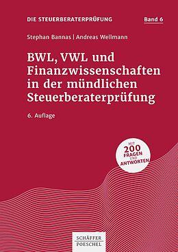 E-Book (pdf) BWL, VWL und Finanzwissenschaften in der mündlichen Steuerberaterprüfung von Stephan Bannas, Andreas Wellmann