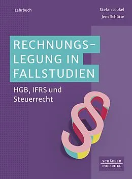 E-Book (epub) Rechnungslegung in Fallstudien von Stefan Leukel, Jens Schütte