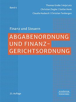 Fester Einband Abgabenordnung und Finanzgerichtsordnung von Thomas Große, Anja Lotz, Christian Ziegler