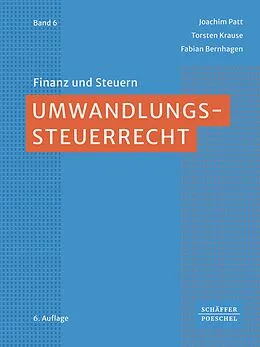 E-Book (epub) Umwandlungssteuerrecht von Joachim Patt, Torsten Krause, Fabian Bernhagen