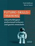 E-Book (pdf) Future-Skills-Training von Frank Edelkraut, Werner Sauter