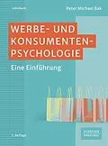 E-Book (epub) Werbe- und Konsumentenpsychologie von Peter Michael Bak