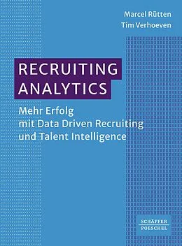 E-Book (pdf) Recruiting Analytics von Marcel Rütten, Tim Verhoeven