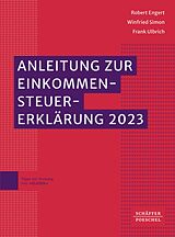 E-Book (pdf) Anleitung zur Einkommensteuererklärung 2023 von Robert Engert, Winfried Simon, Frank Ulbrich