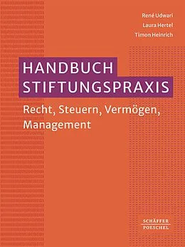 E-Book (epub) Handbuch Stiftungspraxis von René Udwari, Laura Hertel, Timon Heinrich
