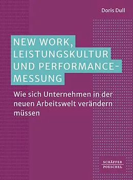 E-Book (epub) New Work, Leistungskultur und Performance-Messung von Doris Dull