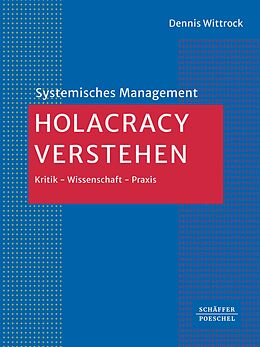 E-Book (epub) Holacracy verstehen von Dennis Wittrock