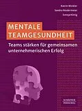 E-Book (epub) Mentale Teamgesundheit von Katrin Winkler, Sandra Niedermeier, Svenja König