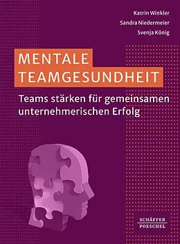 E-Book (epub) Mentale Teamgesundheit von Katrin Winkler, Sandra Niedermeier, Svenja König