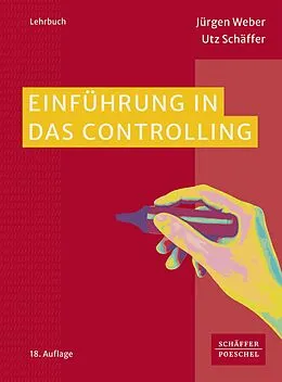 E-Book (epub) Einführung in das Controlling von Jürgen Weber, Utz Schäffer