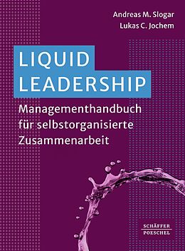 E-Book (epub) Liquid Leadership von Andreas Slogar, Lukas C. Jochem