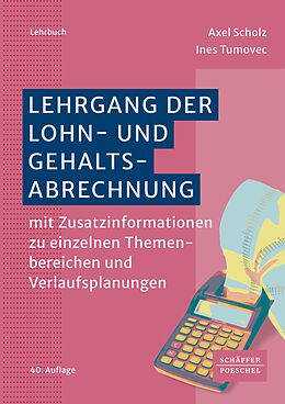 E-Book (pdf) Lehrgang der Lohn- und Gehaltsabrechnung von Axel Scholz, Ines Tumovec