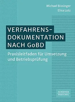 E-Book (epub) Verfahrensdokumentation nach GoBD von Michael Bissinger, Elisa Lutz