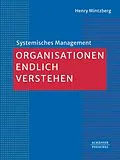 E-Book (epub) Organisationen endlich verstehen von Henry Mintzberg
