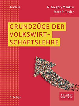 E-Book (epub) Grundzüge der Volkswirtschaftslehre von N. Gregory Mankiw, Mark P. Taylor