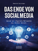 Kartonierter Einband Das Ende von Social Media von Dominik Ruisinger