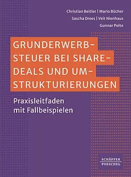 E-Book (pdf) Grunderwerbsteuer bei Share-Deals und Umstrukturierungen von Christian Beitler, Mario Bücher, Sascha Drees