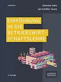 E-Book (epub) Einführung in die Betriebswirtschaftslehre von Dietmar Vahs, Jan Schäfer-Kunz