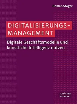 E-Book (pdf) Digitalisierungsmanagement von Roman Stöger