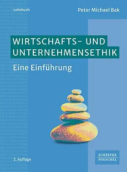 E-Book (pdf) Wirtschafts- und Unternehmensethik von Peter Michael Bak